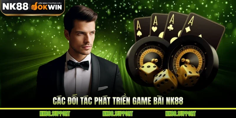 Các đối tác phát triển game bài NK88