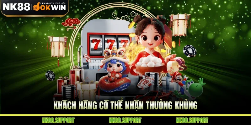 Khách hàng có thể nhận thưởng khủng